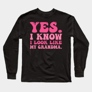 Yes I Know I Look Like My Grandma Breast Cancer Awareness Long Sleeve T-Shirt